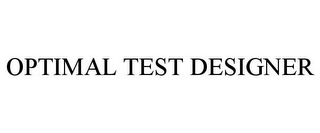 OPTIMAL TEST DESIGNER