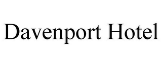 DAVENPORT HOTEL