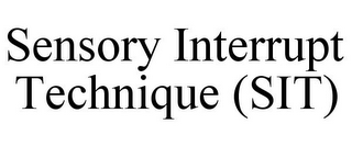 SENSORY INTERRUPT TECHNIQUE (SIT)