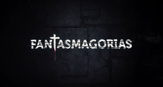 FANTASMAGORIAS