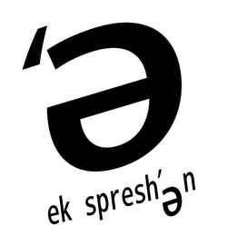 'E EK SPRESH'EN