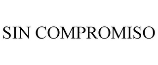 SIN COMPROMISO