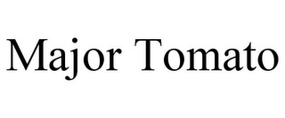 MAJOR TOMATO