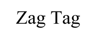 ZAG TAG