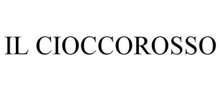 IL CIOCCOROSSO