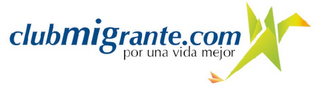 CLUBMIGRANTE.COM POR UNA VIDA MEJOR