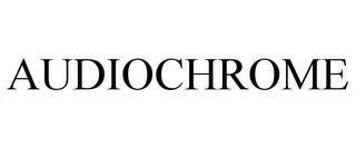 AUDIOCHROME