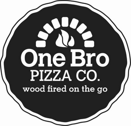 ONE BRO PIZZA CO. WOOD FIRED ON THE GO