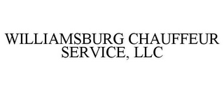 WILLIAMSBURG CHAUFFEUR SERVICE, LLC