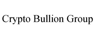 CRYPTO BULLION GROUP