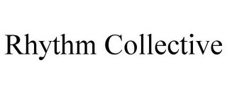 RHYTHM COLLECTIVE