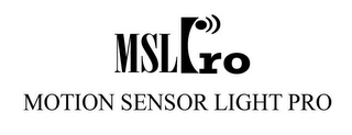 MSLPRO MOTION SENSOR LIGHT PRO