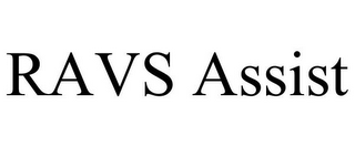 RAVS ASSIST