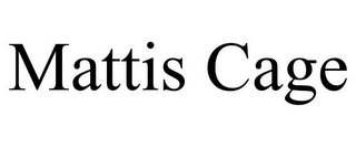 MATTIS CAGE