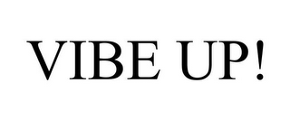 VIBE UP!