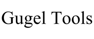 GUGEL TOOLS
