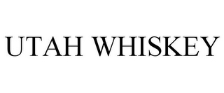 UTAH WHISKEY