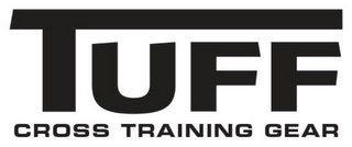 TUFF CROSS TRAINING GEAR