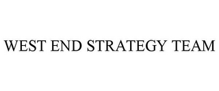 WEST END STRATEGY TEAM
