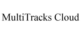 MULTITRACKS CLOUD