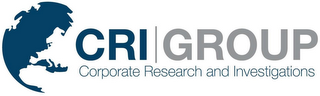 CRI GROUP CORPORATE RESEARCH AND INVESTIGATIONS