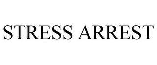 STRESS ARREST