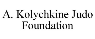 A. KOLYCHKINE JUDO FOUNDATION