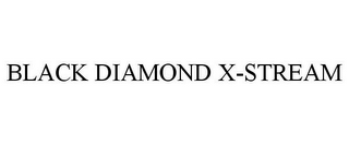 BLACK DIAMOND X-STREAM