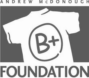 ANDREW MCDONOUGH B+ FOUNDATION