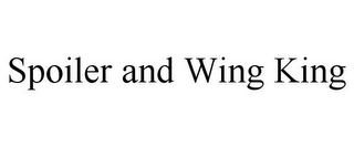 SPOILER AND WING KING