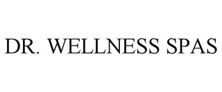 DR. WELLNESS SPAS