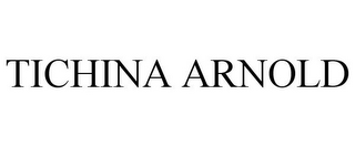 TICHINA ARNOLD