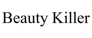 BEAUTY KILLER