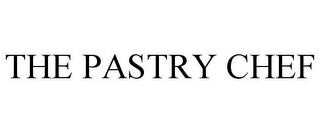 THE PASTRY CHEF