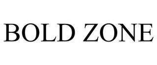 BOLD ZONE