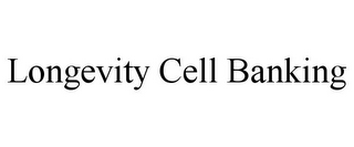 LONGEVITY CELL BANKING