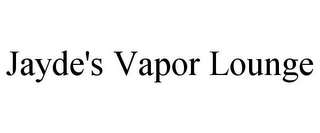 JAYDE'S VAPOR LOUNGE