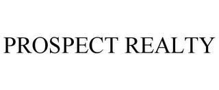 PROSPECT REALTY