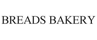 BREADS BAKERY