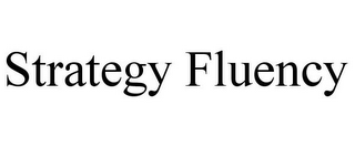 STRATEGY FLUENCY