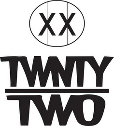 XX TWNTY TWO