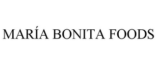 MARÍA BONITA FOODS