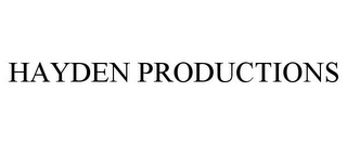 HAYDEN PRODUCTIONS