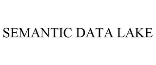 SEMANTIC DATA LAKE