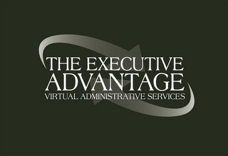 THE EXECUTIVE ADVANTAGE VIRTUAL ADMINISTRATIVE SERVICES