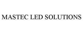 MASTEC LED SOLUTIONS