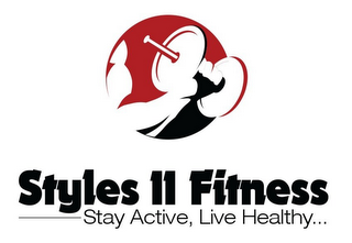 STYLES II FITNESS -STAY ACTIVE, LIVE HEALTHY...