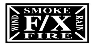 F/X SMOKE RAIN FIRE WIND