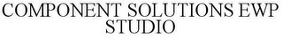 COMPONENT SOLUTIONS EWP STUDIO