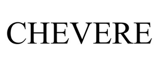 CHEVERE